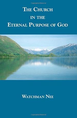 The Church In The Eternal Purpose Of God