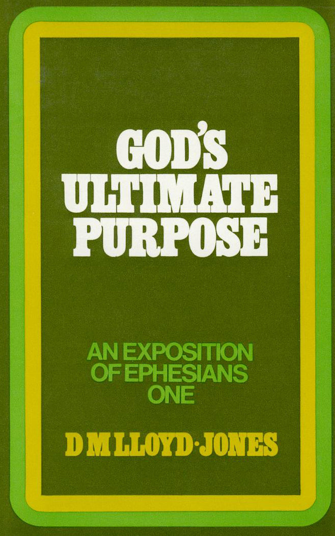 Ephesians: God's Ultimate Purpose - Re-vived
