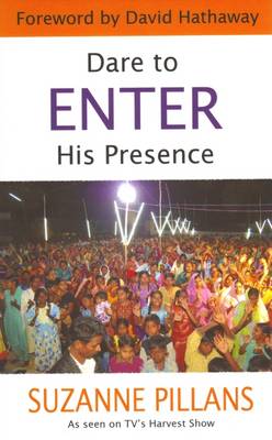 Dare To Enter His Presence