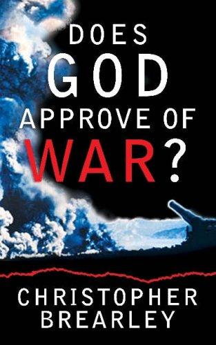 Does God Approve Of War?