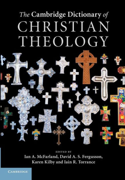 The Cambridge Dictionary Of Christian Theology