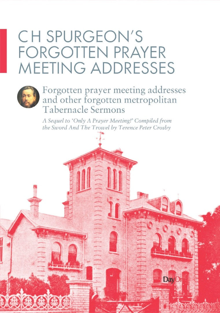 C.H.Spurgeon's Forgotton Prayer - Re-vived
