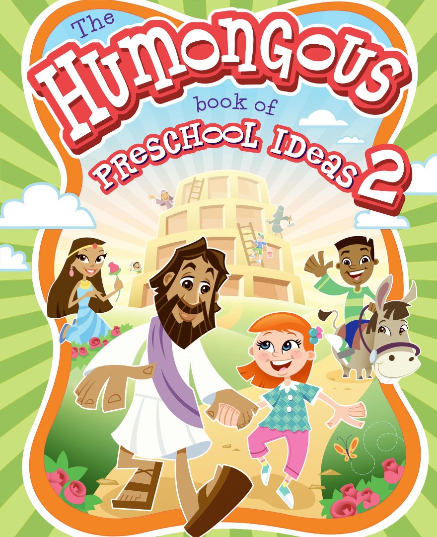 The Humongous Book of Preschool Ideas 2