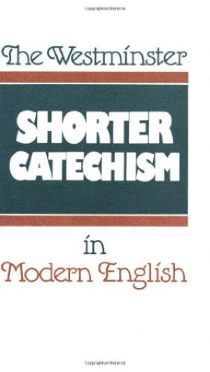 Westminster Shorter Catechism