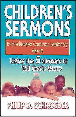 Children's Sermons For The Revised Common Lectionary Year C - Re-vived