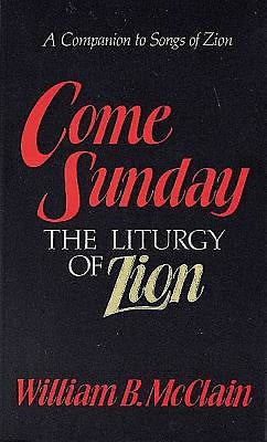 Come Sunday: The Liturgy of Zion - Re-vived