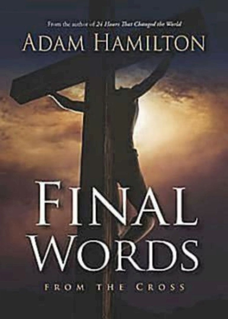 Final Words From The Cross Leader's Guide