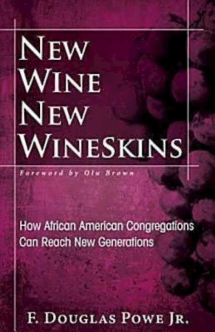 New Wine, New Wineskins - Re-vived