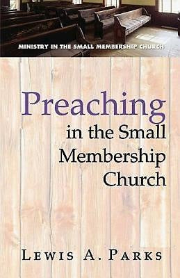Preaching In The Small Membership Church