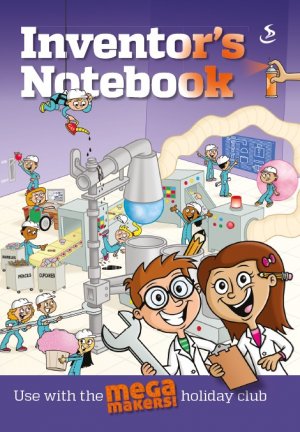 Mega Makers!: Inventors Notebook