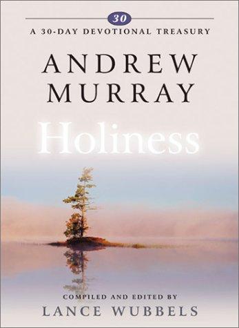 Andrew Murray on Holiness