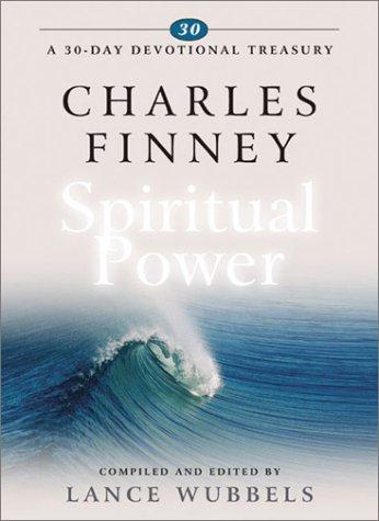 Charles Finney on Spiritual Power