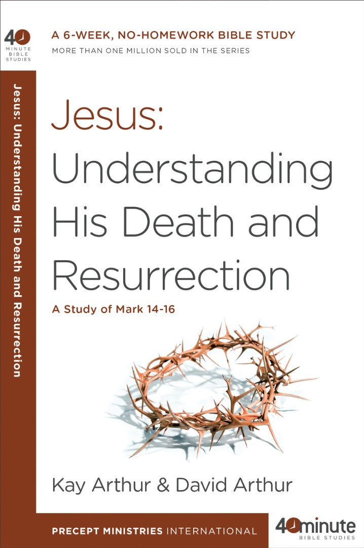 Jesus: Understanding His Death And Resurrection