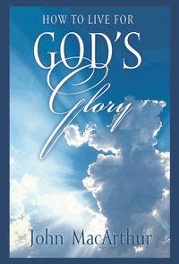 How to Live for God's Glory (Pack of 25)