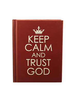 Keep Calm and Trust God