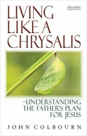 Living Like a Chrysalis