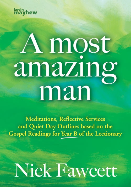 A Most Amazing Man Year B