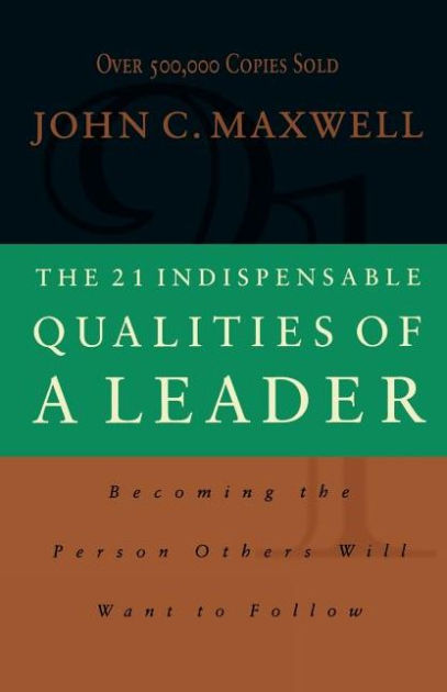 21 Indispensable Qualities of a Leader