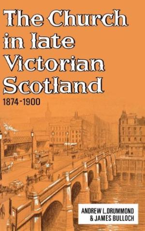 The Church In Late Victorian Scotland 1874-1900 - Re-vived