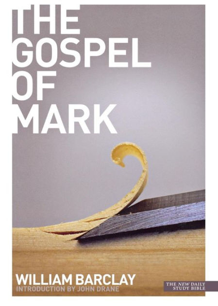 New Daily Study Bible - The Gospel of Mark