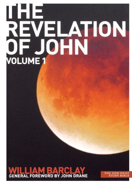 New Daily Study Bible - The Revelation of John, Volume 1