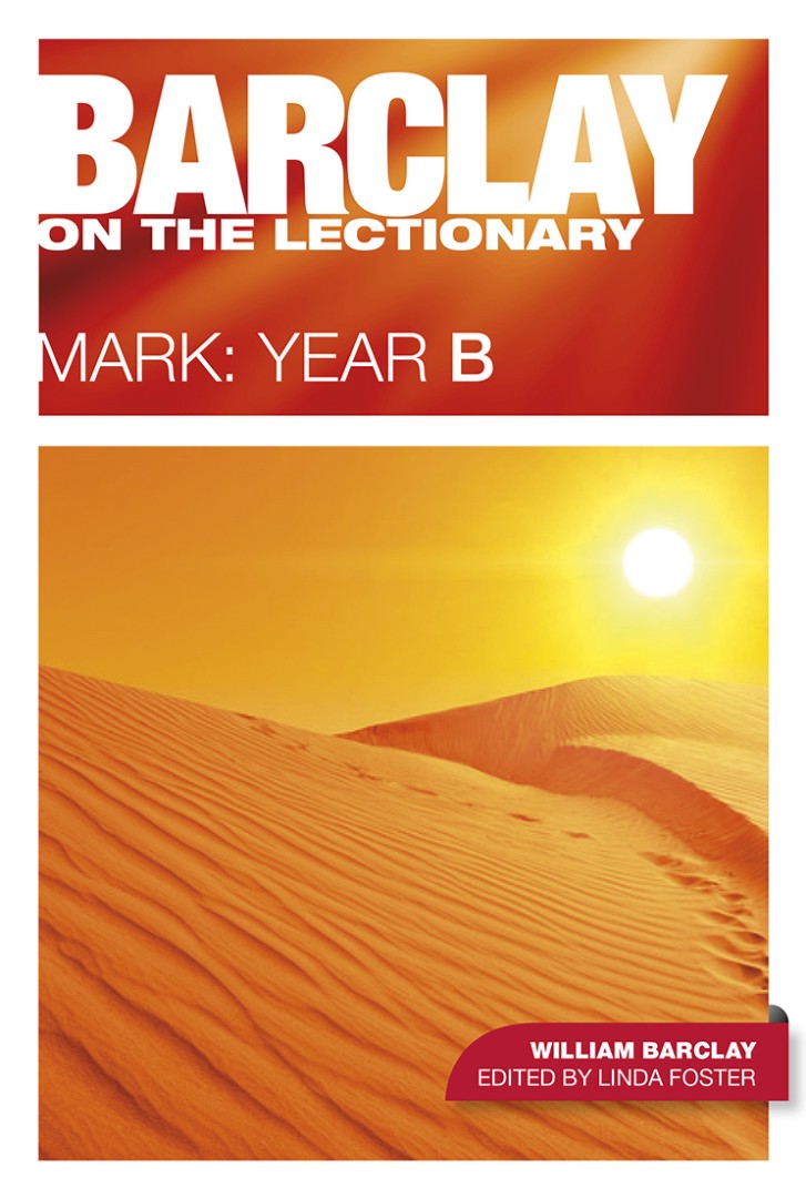 Barclay On The Lectionary: Mark, Year B