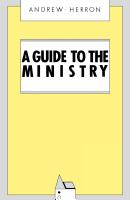 A Guide To The Ministry