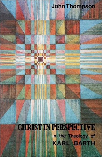 Christ In The Perspective In The Theology Of Karl Barth