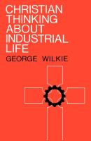 Christian Thinking About Industrial Life