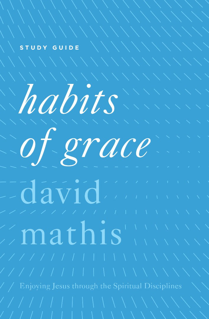 Habits Of Grace Study Guide - Re-vived
