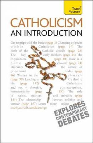 Catholicism - An Introduction: Teach Yourself