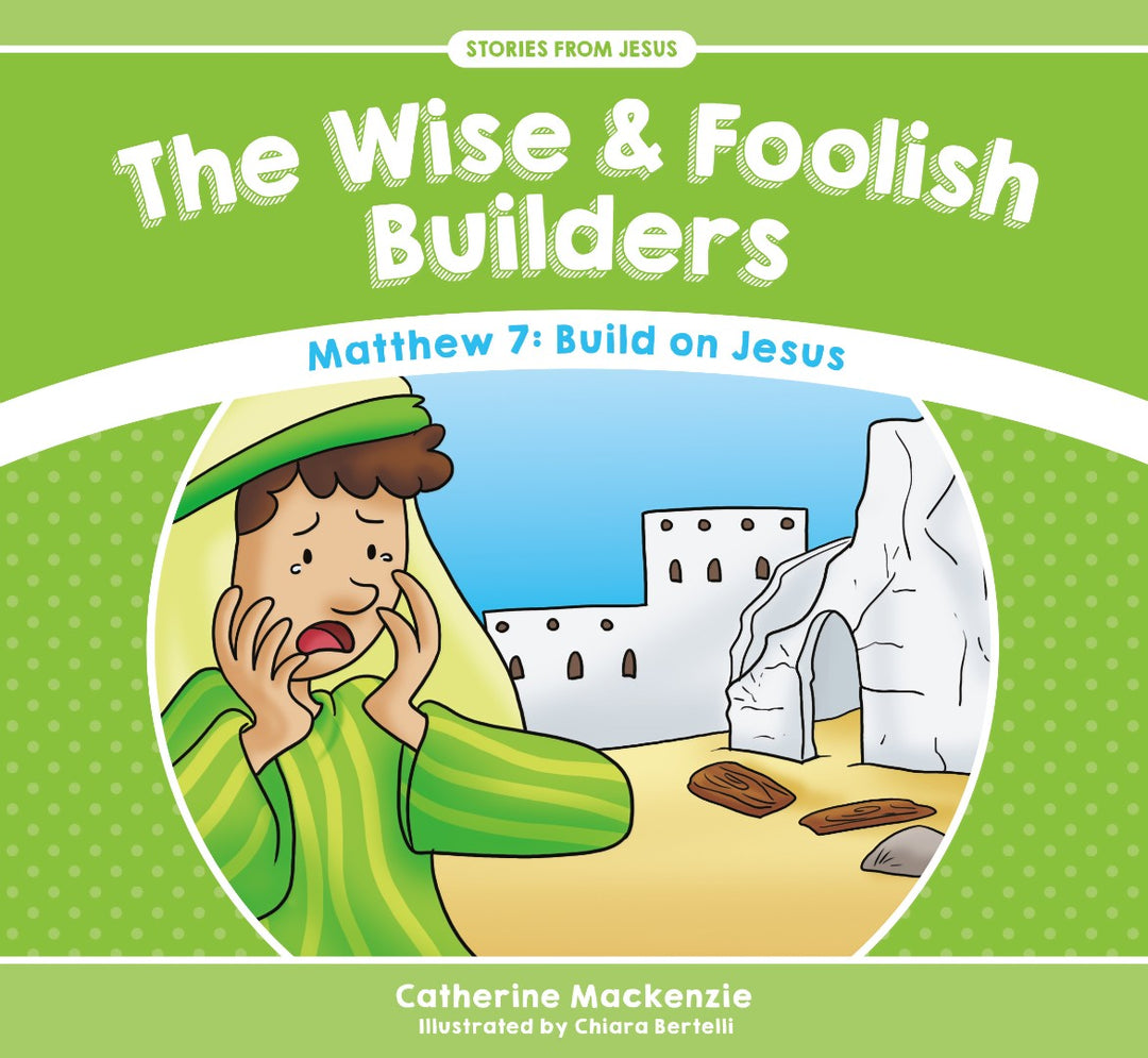 The Wise and Foolish Builders - Re-vived