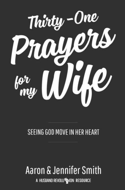 Thirty-One Prayers for My Wife