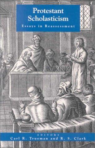 Protestant Scholasticism - Re-vived
