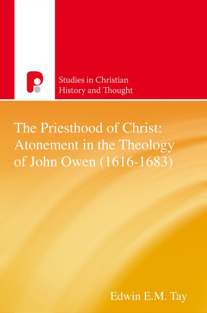 Priesthood Of Christ: Atonement In The Theology Of John Owen - Re-vived