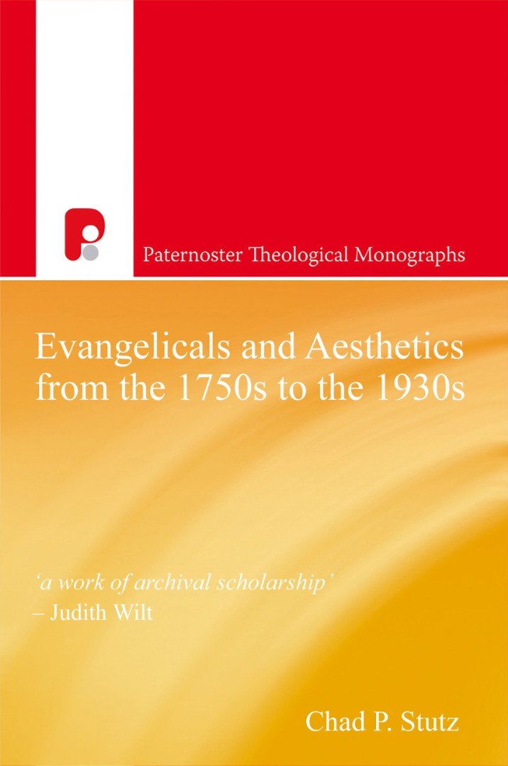 Evangelicals And Aesthetics From The 1750's To The 1930's - Re-vived