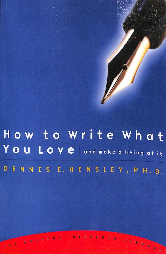 How To Write What You Love & Make A Living At It - Re-vived