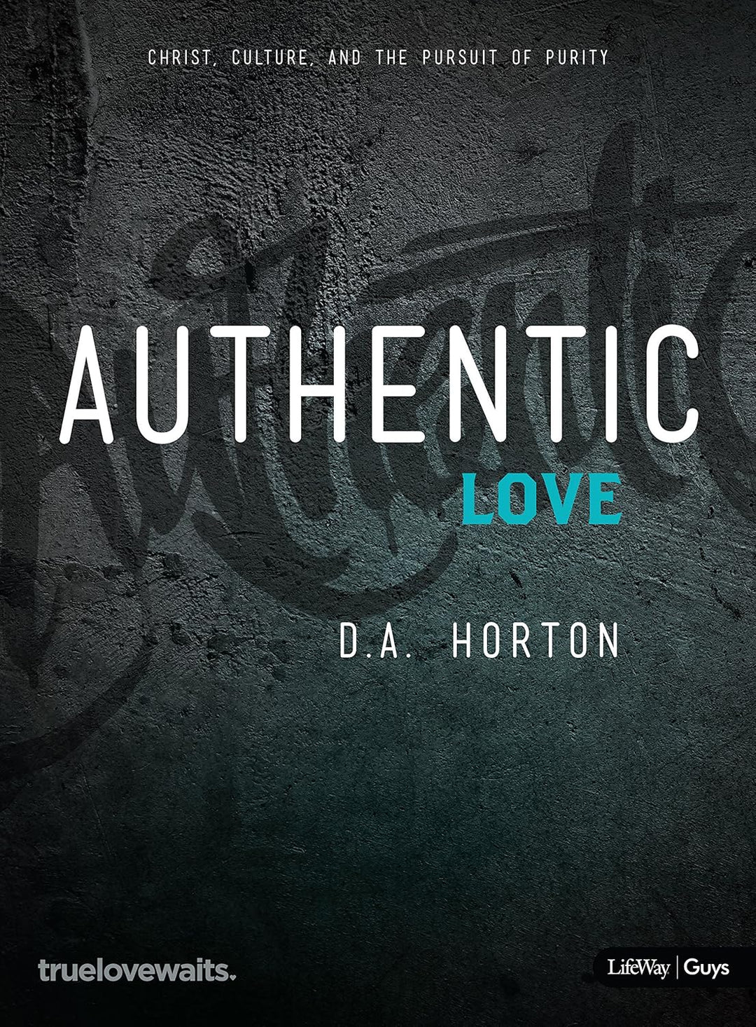 Authentic Love - Bible Study for Guys