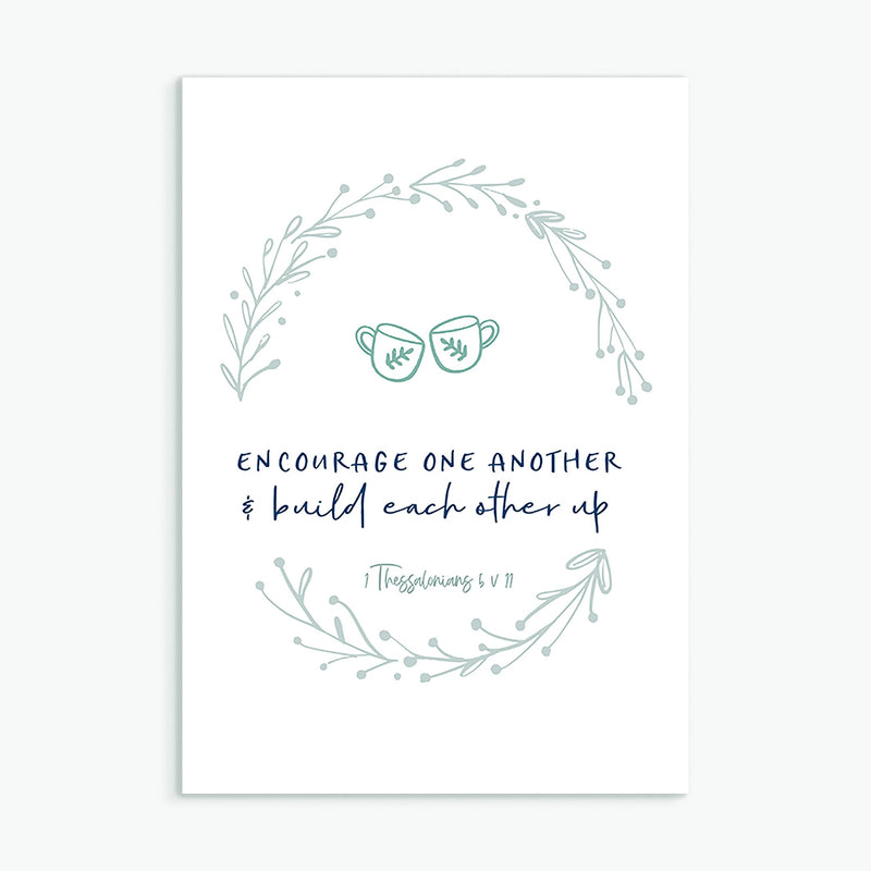 Encourage One Another Greeting Card