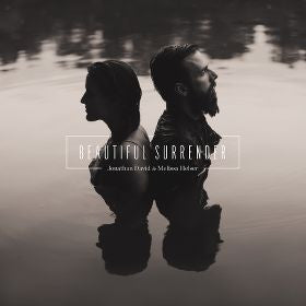 Beautiful Surrender - Johnathan David & Melissa Helser - Re-vived.com