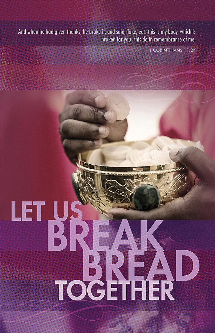 Let Us Break Bread Together Bulletin (Pack of 100)