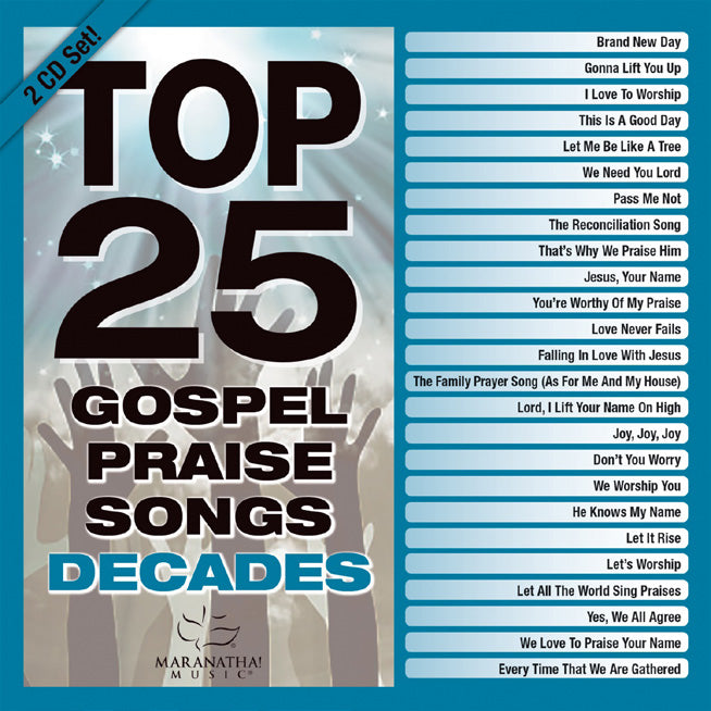 Maranatha! Music presents Top 25 Gospel Praise Songs Decades