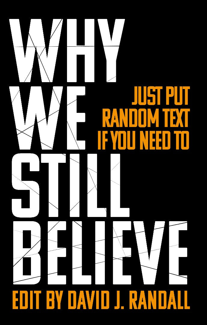 Why We (still) Believe - Re-vived