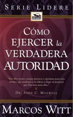 Como Ejercer La Verdadera Autoridad - Re-vived