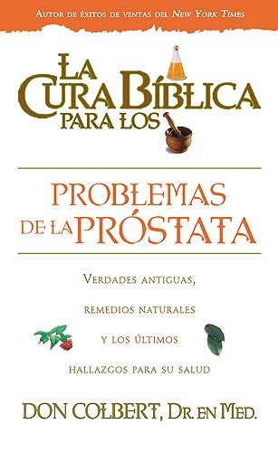 La Cura Biblica Para Los Desordenes De La Prostata - Re-vived