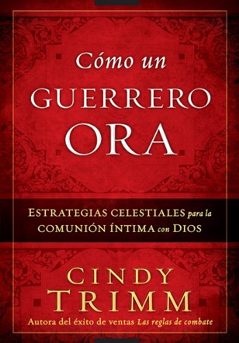 Cómo Un Guerrero Ora - Re-vived
