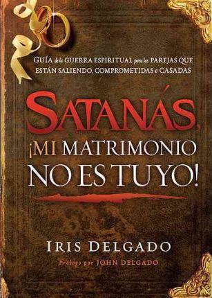 Satanás, ¡mi matrimonio no es tuyo! - Re-vived