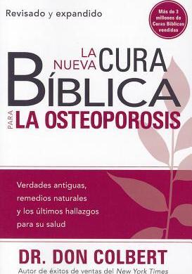 La Nueva Cura Bíblica Para La Osteoporosis - Re-vived