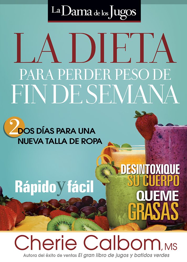 La Dieta Para Perder Peso de fin de Semana - Re-vived