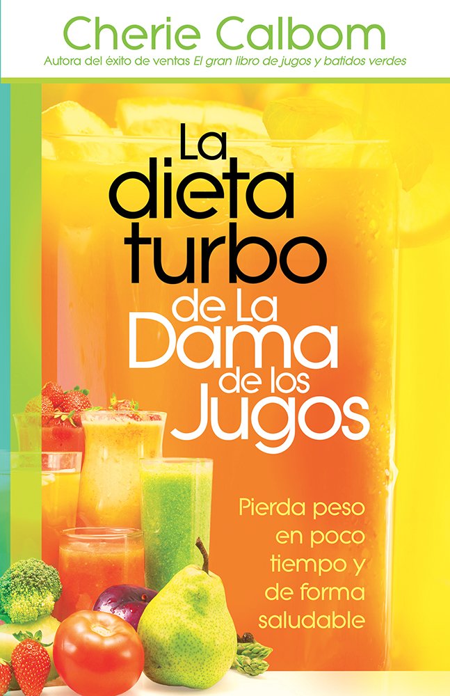 La Dieta Turbo de La Dama de los Jugos - Re-vived